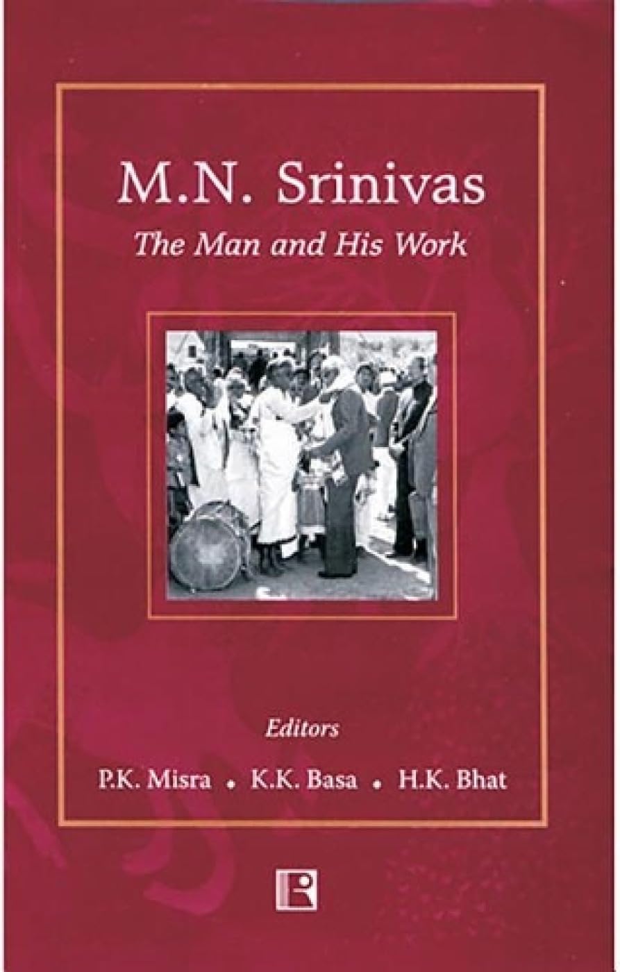 M.N. Srinivas: The Man and His Work - Retail Maharaj
