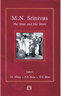 M.N. Srinivas: The Man and His Work - Retail Maharaj