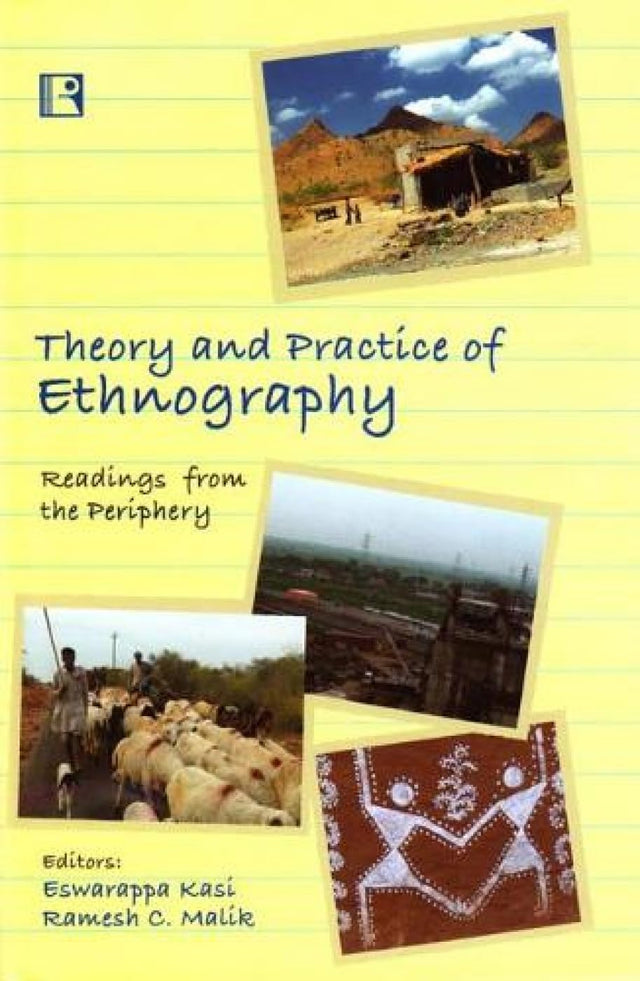 Theory and Practice of Ethnography: Readings from the Periphery - Retail Maharaj
