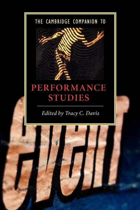 The Cambridge Companion to Performance Studies (Cambridge Companions to Literature) - Retail Maharaj