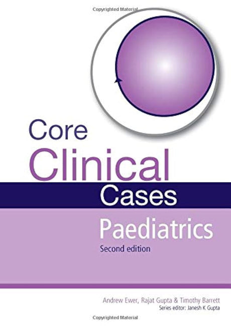 CORE CLINICAL CASES PAEDIATRICS: A problem-solving approach - Retail Maharaj