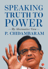 Speaking Truth to Power: My Alternative View - Retail Maharaj