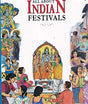 All About Indian Festivals (Know India Series) - Retail Maharaj