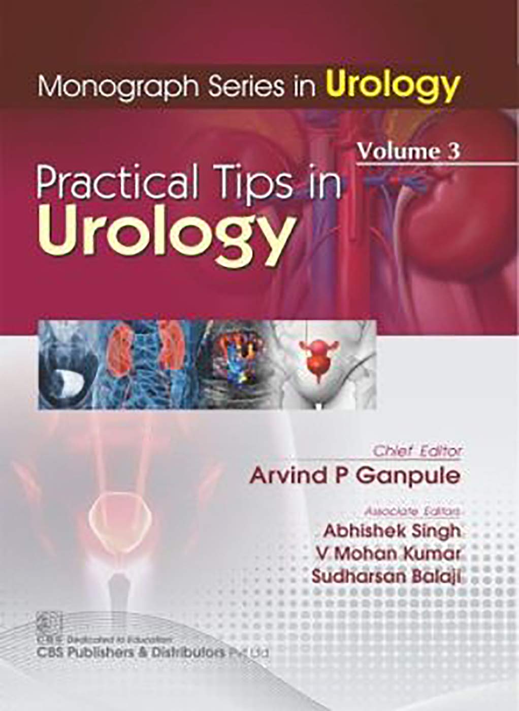 MONOGRAPH SERIES IN UROLOGY PRACTICAL TIPS IN UROLOGY VOL 3 (PB 2019) - Retail Maharaj