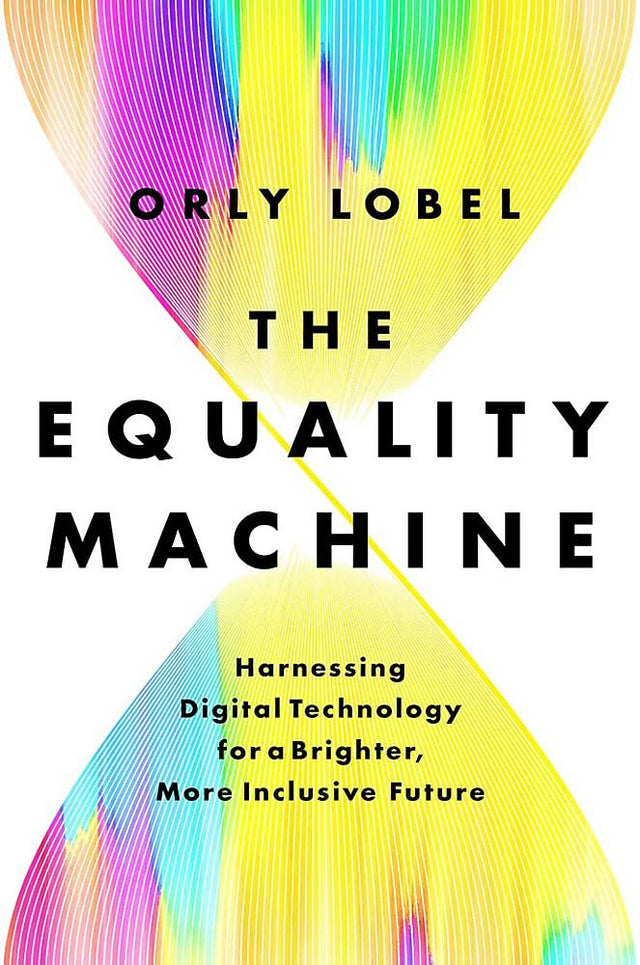Equality Machine: Harnessing Digital Technology for a Brighter, More Inclusive Future - Retail Maharaj