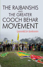 The Rajbanshis And The Greater Cooch Behar Movement - Retail Maharaj
