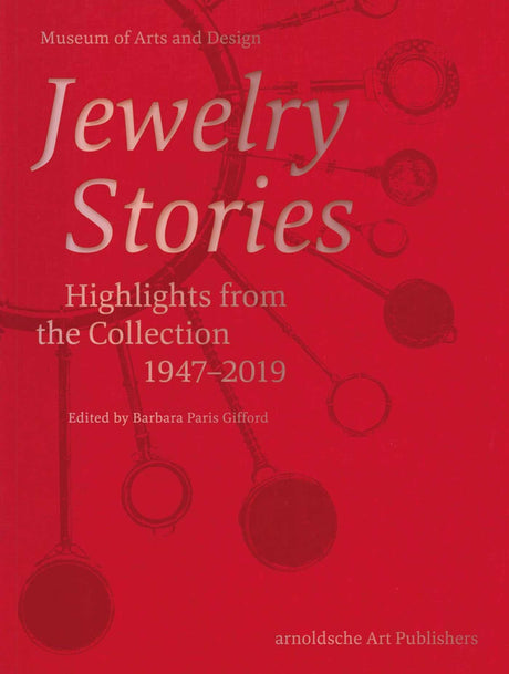 Jewelry Stories: Highlights from the Collection 1947-2019 - Retail Maharaj