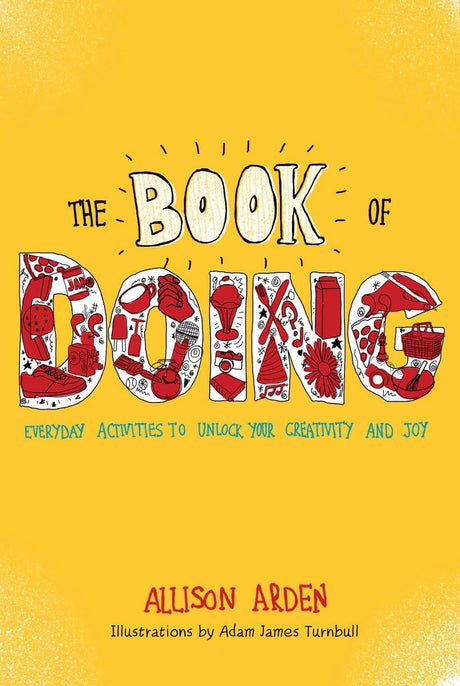 The Book of Doing: Everyday Activities to Unlock Your Creativity and Joy - Retail Maharaj