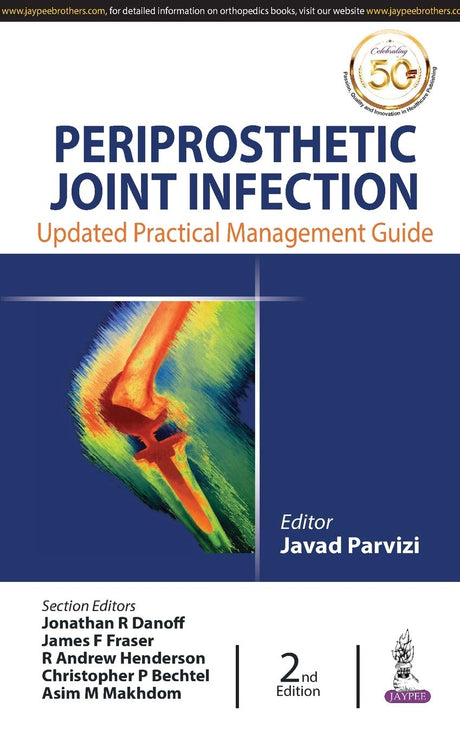 Periprosthetic Joint Infection: Updated Practical Management Guide - Retail Maharaj