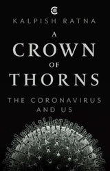 A Crown of Thorns: The Coronavirus and Us - Retail Maharaj