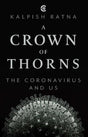 A Crown of Thorns: The Coronavirus and Us - Retail Maharaj