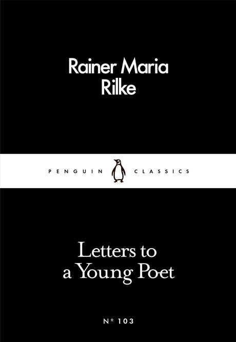 Letters to a Young Poet by Rainer Maria Rilke: Literary Nonfiction, Philosophy, Inspirational Letters | Penguin Little Black Classics - Retail Maharaj