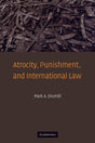 Atrocity, Punishment, and International Law - Retail Maharaj