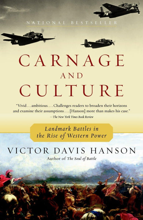 Carnage and Culture: Landmark Battles in the Rise to Western Power - Retail Maharaj