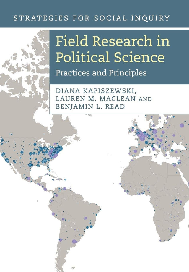 Field Research in Political Science: Practices and Principles (Strategies for Social Inquiry) - Retail Maharaj