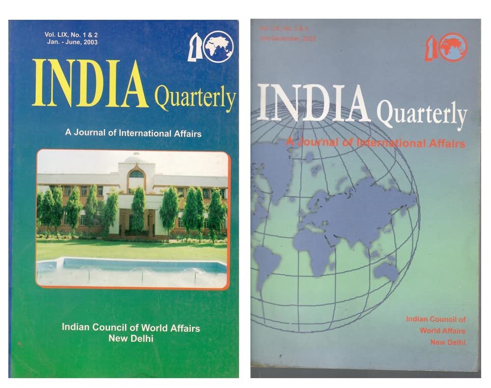 India Quarterly - A Journal of International Affairs -Vol. LIX. No 1-2 & 3-4. ( 2003 Jan - Dec ) Complete In 2 Issues