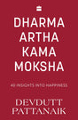 Dharma Artha Kama Moksha : 40 Insights for Happiness - Retail Maharaj