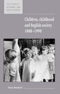Children, Childhood and English Society, 1880-1990 - Retail Maharaj