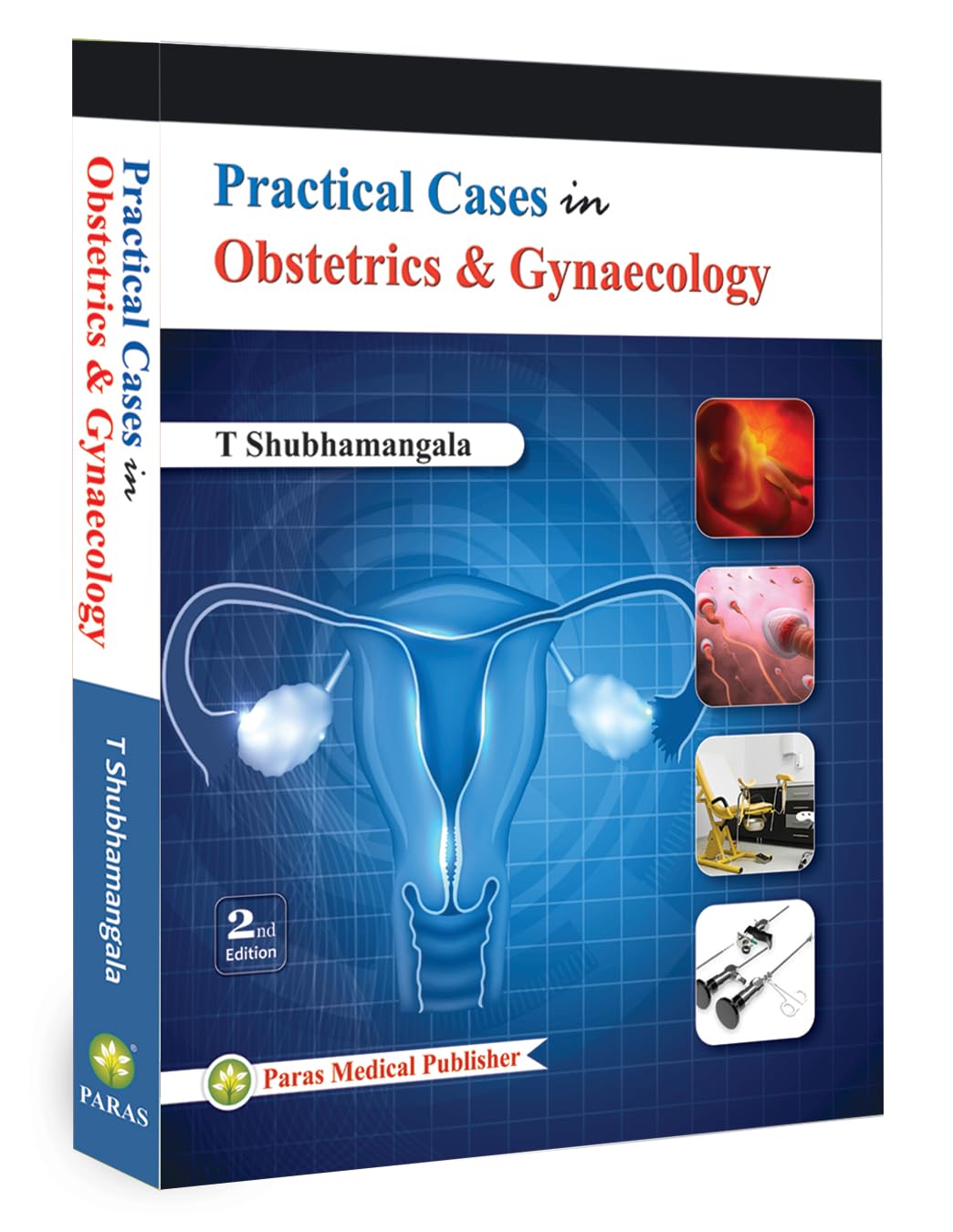 Practical Cases in Obstetrics & Gynaecology 2nd/2016 [paperback] Shunhamangala… - Retail Maharaj
