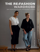The Re:fashion Wardrobe: Sew Your Own Stylish, Sustainable Clothes - Retail Maharaj