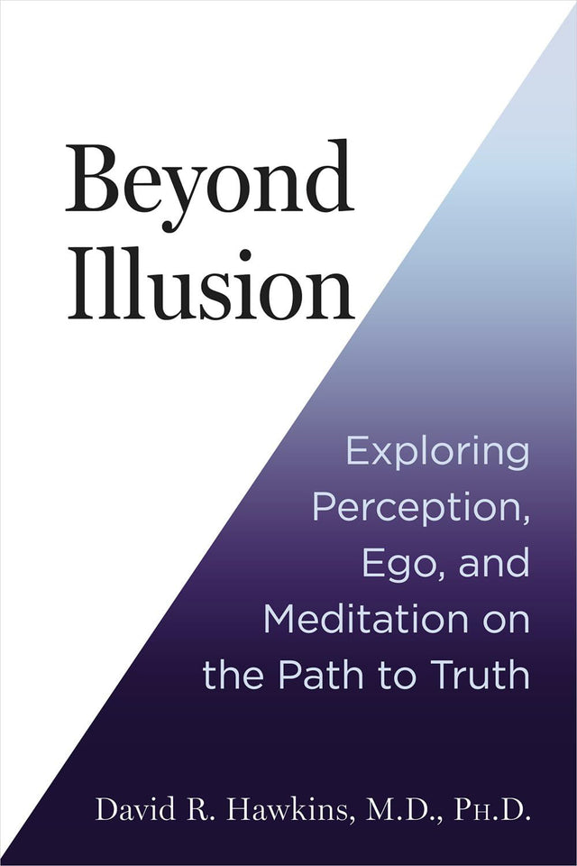 Beyond Illusion: Exploring Perception, Ego, and Meditation on the Path to Truth - Retail Maharaj