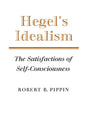 Hegel's Idealism: The Satisfactions of Self-Consciousness - Retail Maharaj