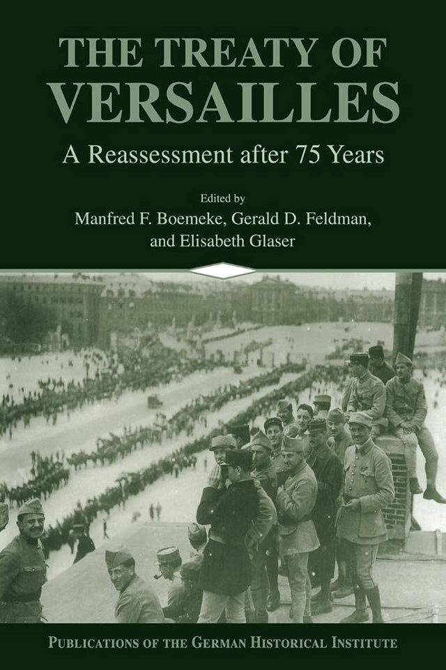 The Treaty of Versailles: A Reassessment after 75 Years (Publications of the German Historical Institute) - Retail Maharaj