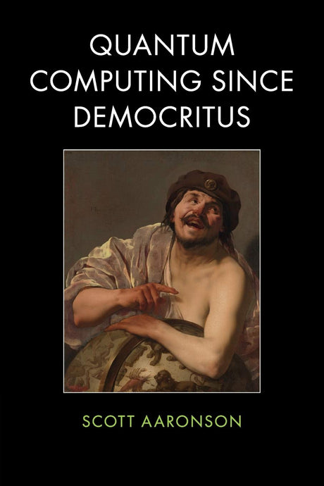 Quantum Computing Since Democritus - Retail Maharaj