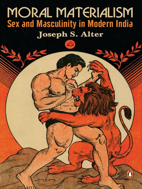 Moral Materialism: Sex & Masculinity of - Retail Maharaj