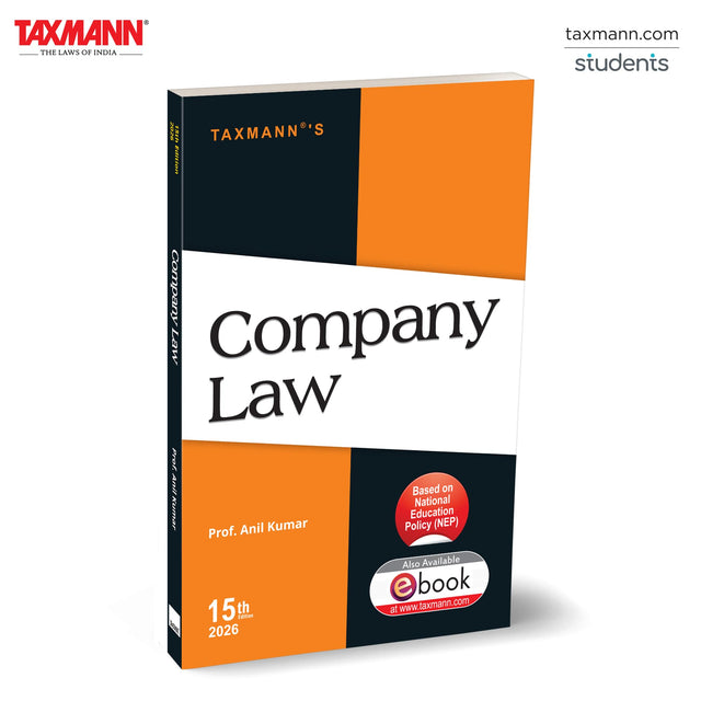 Taxmann's Company Law – Comprehensively Updated | NEP-aligned Textbook that Clearly Explains Indian Company Law with Amendments & Insolvency Provisions—Combining Concepts & Application - Retail Maharaj