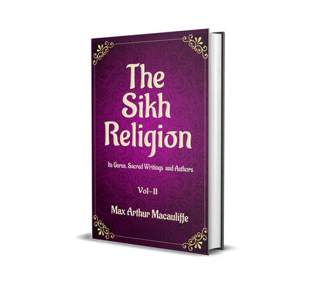 The Sikh Religion : Its Gurus, Sacred Writings and Authors 6 Volume Set; Classic Collectors Edition - Retail Maharaj