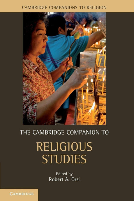 The Cambridge Companion to Religious Studies (Cambridge Companions to Religion) - Retail Maharaj