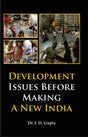Development Issues Before Making A New India - Retail Maharaj