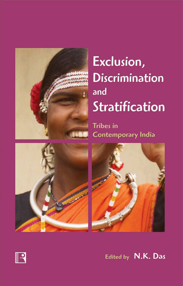 Exclusion, Discrimination and Stratification: Tribes in Contemporary India - Retail Maharaj