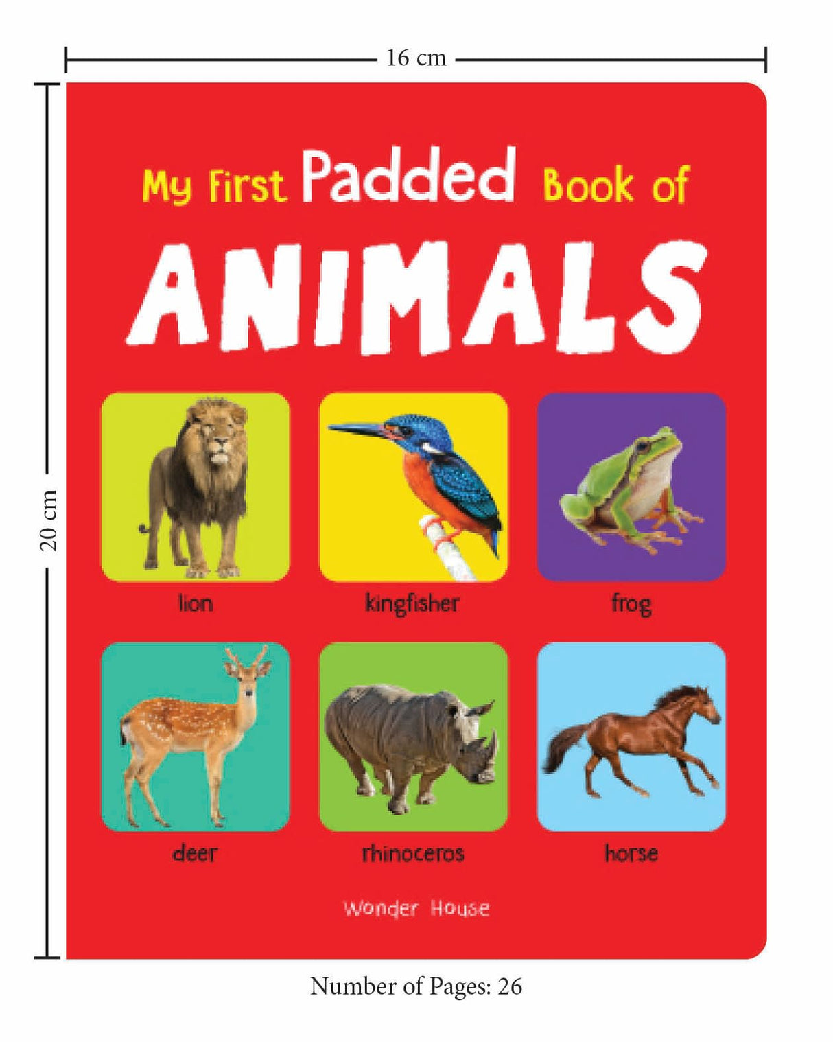 My First Padded Book of Animals: Early Learning Board Book for Kids | Learn About Wild Animals, Farm Animals, Pets & Birds with Bright Pictures | Durable Padded Board Book for Babies, Toddlers & Preschoolers | Ages 0–5 Years - Retail Maharaj