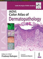 IADVL COLOR ATLAS OF DERMATOPATHOLOGY - Retail Maharaj