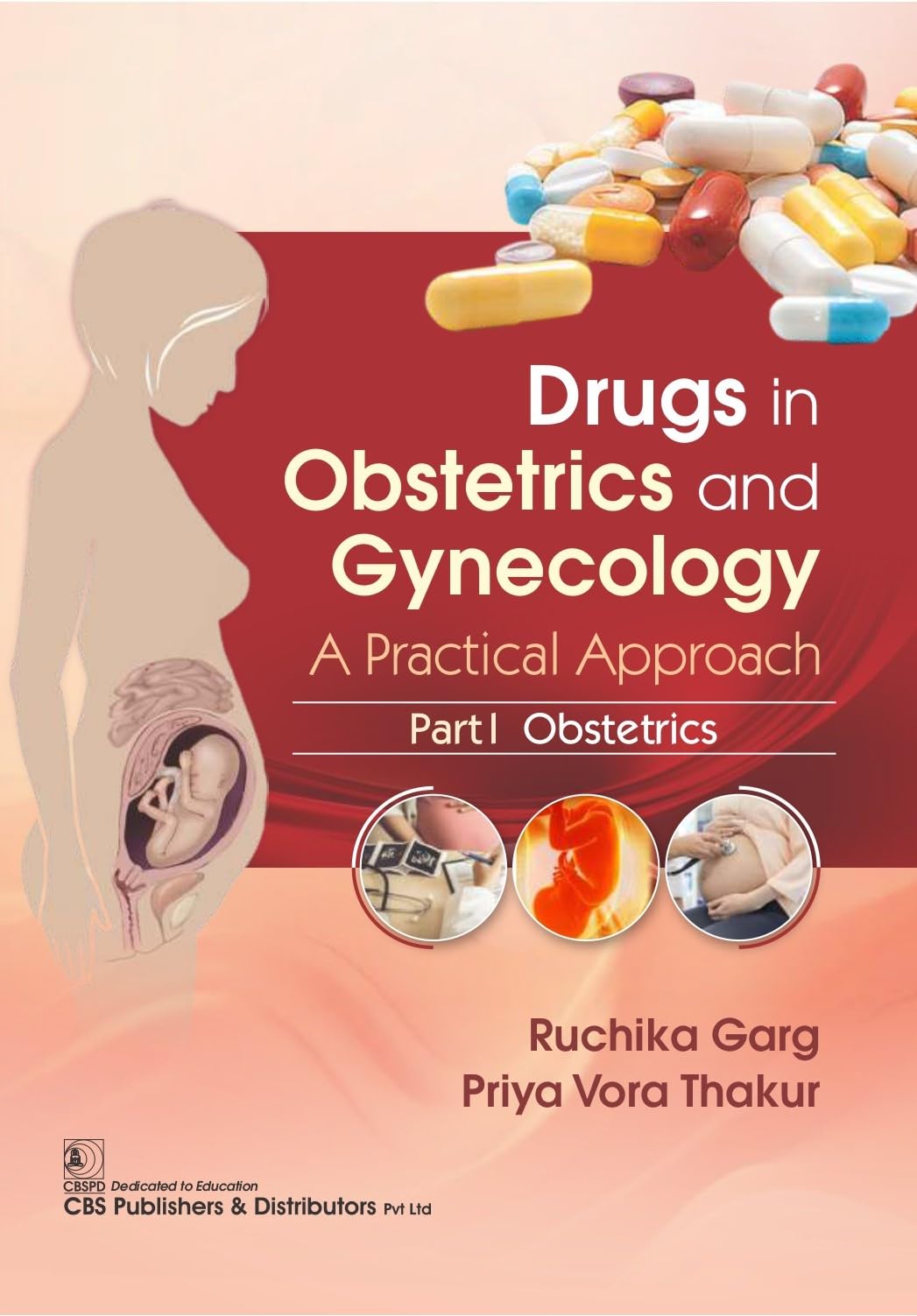 Drugs In Obstetrics And Gynecology A Practical Approach Part I Obstetrics (Pb 2025) - Retail Maharaj