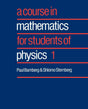 A Course in Mathematics for Students of Physics: Volume 1: 001 - Retail Maharaj