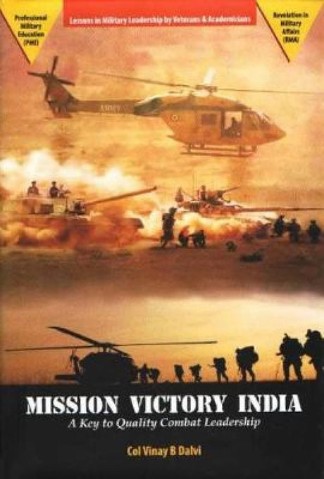 Mission Victory India: A Key to Quality Combat Leadership (Lessons in Military Leadership by Veterans & Academicians) - Retail Maharaj
