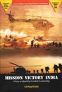 Mission Victory India: A Key to Quality Combat Leadership (Lessons in Military Leadership by Veterans & Academicians) - Retail Maharaj