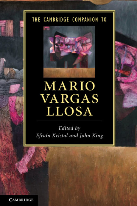 The Cambridge Companion to Mario Vargas Llosa - Retail Maharaj