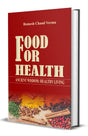Food for Health: Ancient Wisdom Health Living - Retail Maharaj