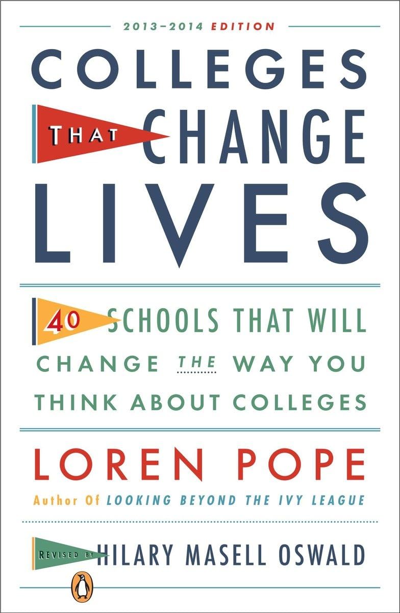 Colleges That Change Lives: 40 Schools That Will Change the Way You Think About Colleges - Retail Maharaj