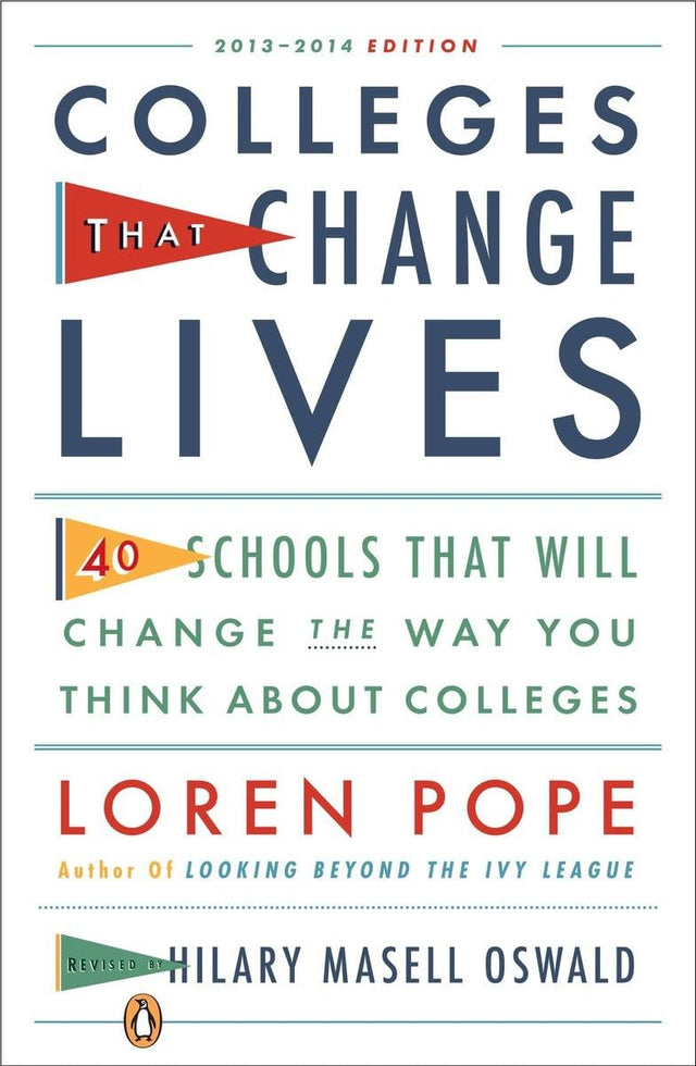 Colleges That Change Lives: 40 Schools That Will Change the Way You Think About Colleges - Retail Maharaj