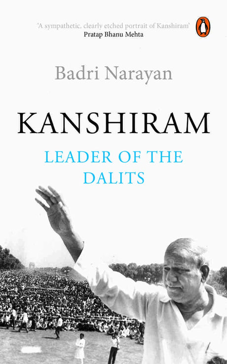 Kanshiram: Leader Of The Dalits - Retail Maharaj