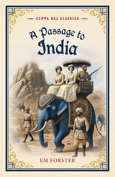 A Passage to India (Cuppa Raj Classics) - Retail Maharaj