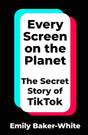 Every Screen on the Planet: The Secret Story of TikTok - Retail Maharaj