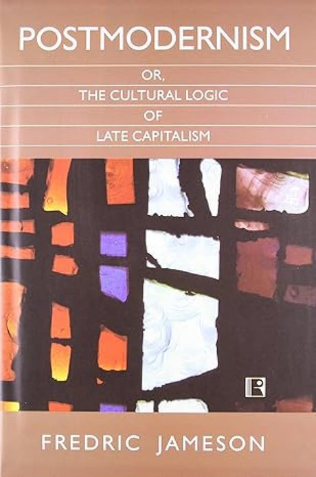 Postmodernism or, the Cultural Logic of Late Capitalism - Retail Maharaj