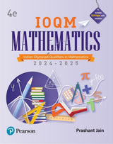 New Edition - IOQM Mathematics, 4th Edition | Indian Olympiad Qualifiers in Mathematics 2024 – 2025 | American Invitational Mathematics Examination (AIME) | Includes 2024 Paper with Solutions | - Pearson - Retail Maharaj