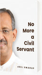 No More a Civil Servant | UPSC | Civil Services | UPSC Mains - Anil Swarup - Retail Maharaj